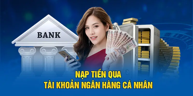 Nền tảng giải trí cung cấp nhiều hình thức nạp tiền thông dụng nhất