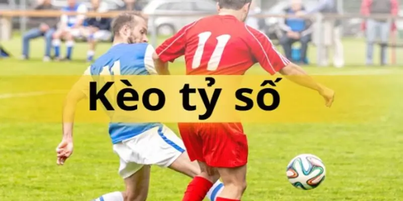 Bí mật thắng lớn kèo tỷ số tại 188bet